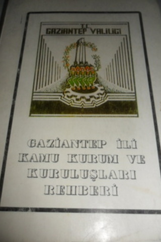 Gazi Antep İli amu Kurum ve Kuruluşları Rehberi
