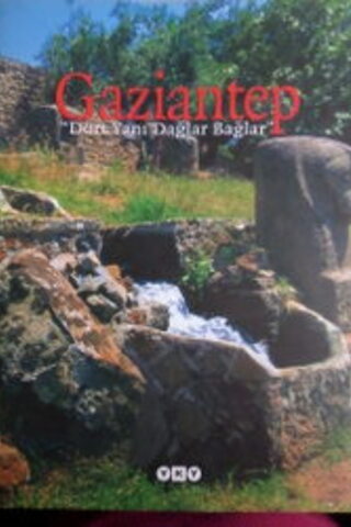 Gaziantep Dört Yanı Dağlar Bağlar