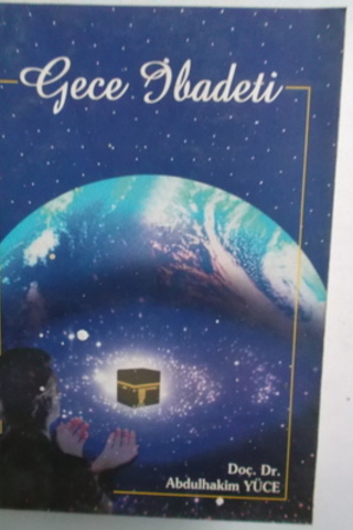 Gece İbadeti Abdülhakim Yüce