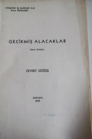Gecikmiş Alacaklar Ders Notları* Cevdet Göğüş