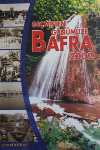 Geçmişten Günümüze Bafra 2002 Kemal Kopuz