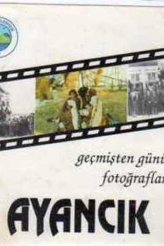 Geçmişten Günümüze Fotoğraflarla Ayancık