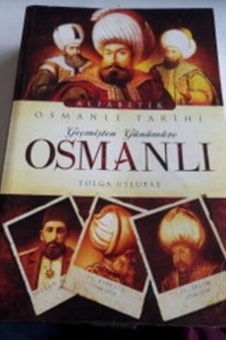 Geçmişten Günümüze Osmanlı Tolga Uslubaş