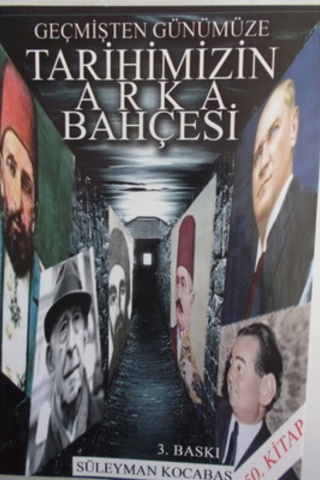 Geçmişten Günümüze Tarihimizin Arka Bahçesi Süleyman Kocabaş