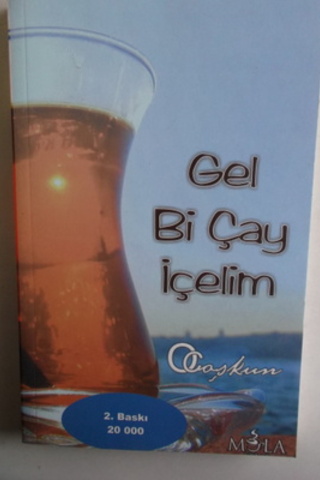 Gel Bi Çay İçelim Coşkun