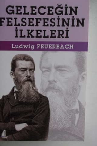 Geleceğin Felsefesinin İlkeleri Ludwig Feuerbach
