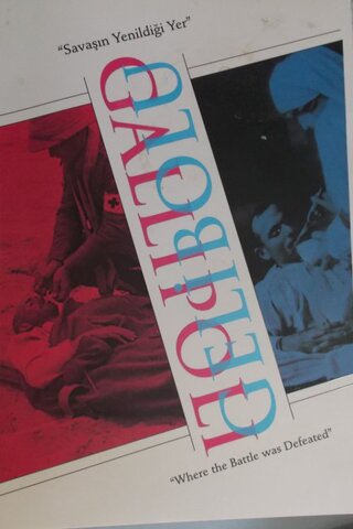 Gelibolu "Savaşın Yenildiği Yer"