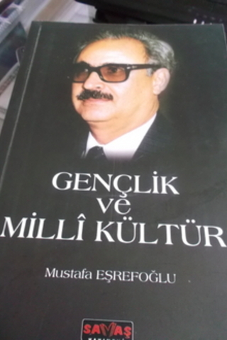Gençlik ve Milli Kültür Mustafa Eşrefoğlu