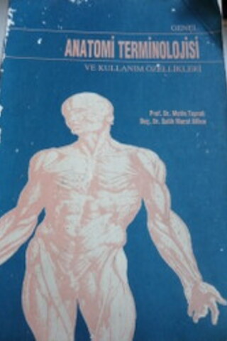 Genel Anatomi Terminolojisi ve Kullanım Özellikleri Metin Toprak