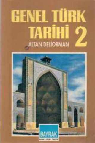 Genel Türk Tarihi 2 Altan Deliorman