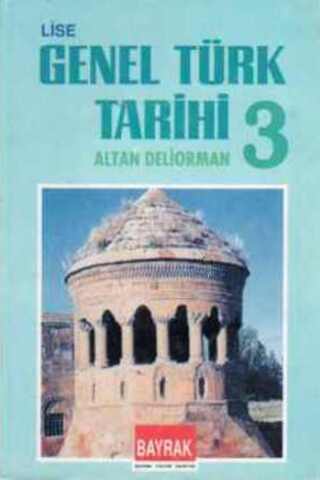 Genel Türk Tarihi 3 Altan Deliorman