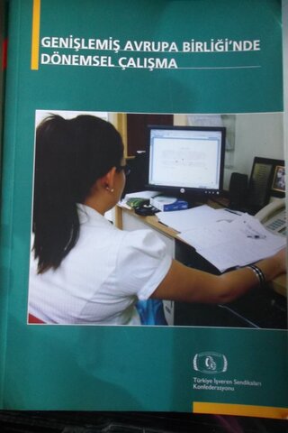 GENİŞLEMİŞ AVRUPA BİRLİĞİ'NDE DÖNEMSEL ÇALIŞMA