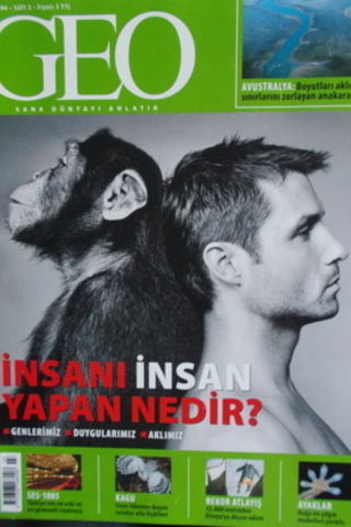 Geo Dergisi 2006 / 3 - İnsanı İnsan Yapan Nedir