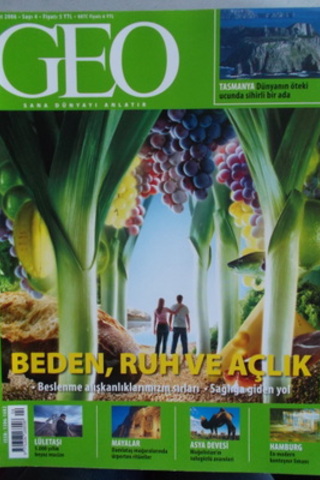Geo Dergisi 2006 / 4 - Beden Ruh ve Açlık