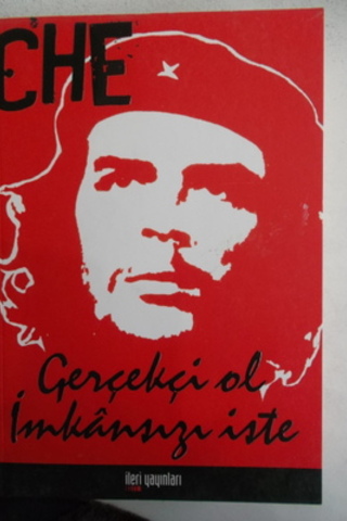 Gerçekçi Ol İmkansızı İste Che
