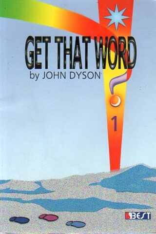 Get That Word John Dyson