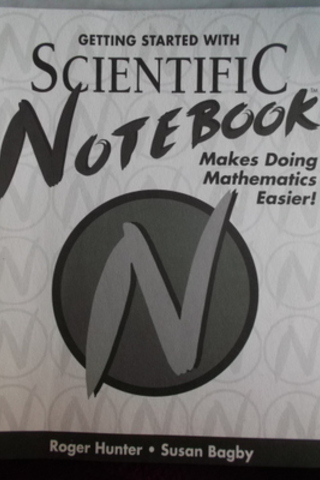 Getting Started With Scientific Notebook Roger Hunter
