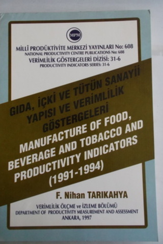Gıda İçki ve Tütün Sanayii Yapısı ve Verimlilik Göstergeleri 1991 - 19