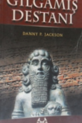 Gılgamış Destanı* Danny P. Jackson
