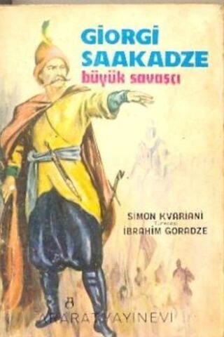 Giorgi Saakadze Büyük Savaşçı Giorgi Saakadze