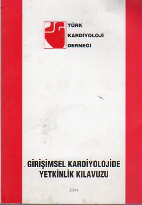 Girişimsel Kardiolojide Yetkinlik Kılavuzu