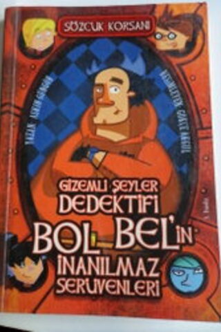 Gizemli Şeyler Dedektifi Bol Bel'in İnanılmaz Serüvenleri Aşkın Güngör