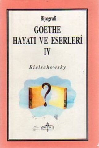Goethe Hayatı Ve Eserleri (4 Cilt) Bielschowsky