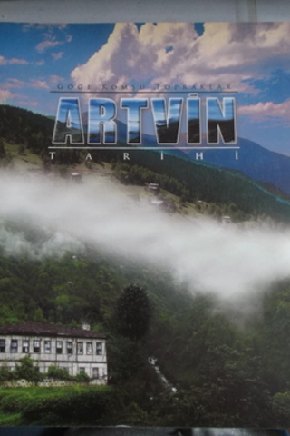 Göğe Komşu Topraklar Artvin Tarihi