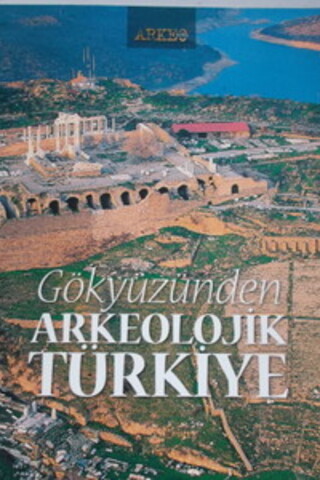 Gökyüzünden Arkeolojik Türkiye