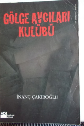 Gölge Avcıları Kulübü İnanç Çakıroğlu