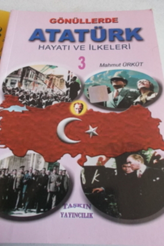 Gönüllerde Atatürk Hayatı ve İlkeleri 3 Mahmut Ürküt
