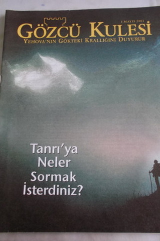 Gözcü Kulesi 2003 / Mayıs