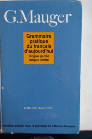 Grammaire Pratique du Français D'aujourd'hui G. Mauger