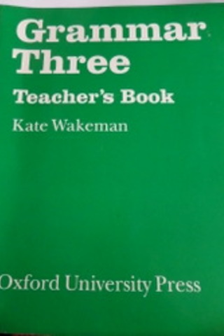 Grammar Three Teacher's Book Kate Wakeman