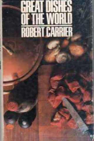 Great Dishes of The World Robert Carrier