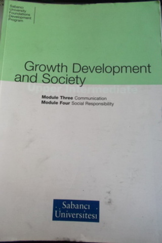 Growth Development and Society Module Three - Four Ayfer Karaca