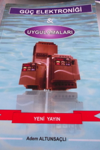 Güç Elektroniği & Uygulamaları Adem Altunsaçlı