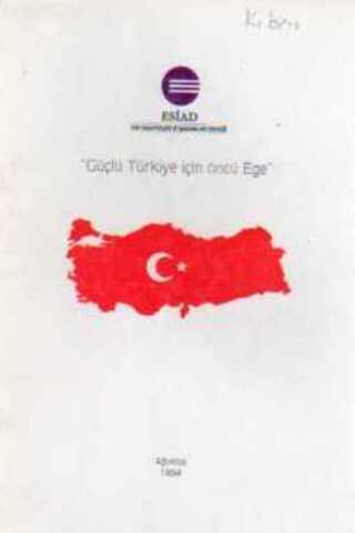 Güçlü Türkiye İçin Öncü Ege