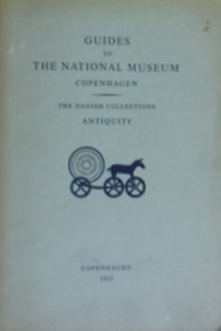 Guides To The National Museum Copenhagen-The Danish Collections Antiqu