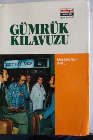 Gümrük Kılavuzu Mustafa Nuri Anıl