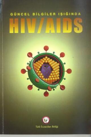 Güncel Bilgiler Işığında HIV / AIDS Serhat Ünal
