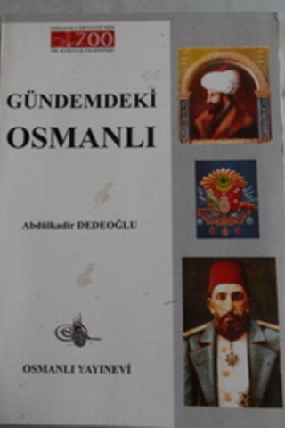 Gündemdeki Osmanlı Abdülkadir Dedeoğlu