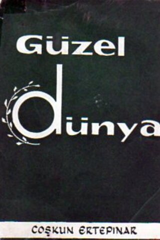 Güzel Dünya Coşkun Ertepınar