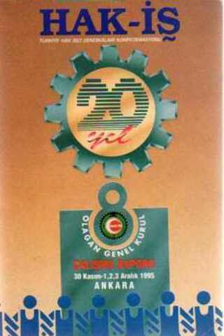 Hak-İş 20. Yıl Olağan Genel Kurul Çalışma Raporu