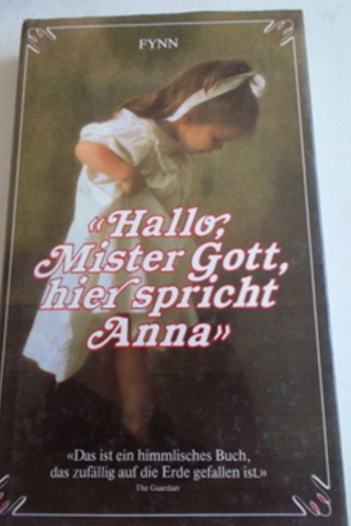 Hallo Mister Gott Hier Spricht Anna Fynn