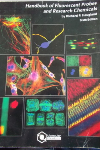 Handbook of Fluorescent Probes and Research Chemicals Richard P. Haugl