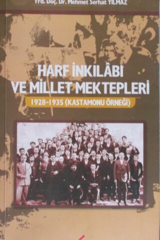 Harf İnkılabı ve Millet Mektepleri 1928-1935 (Kastamonu Örneği) Mehmet
