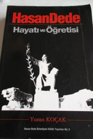 Hasan Dede Hayatı ve Öğretisi Yunus Koçak