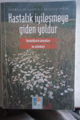 Hastalık İyileşmeye Giden Yoldur Thorwald Dethlefsen