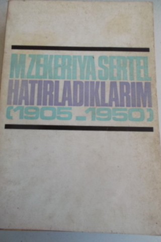 Hatırladıklarım ( 1905-1950 ) M. Zekeriya Sertel